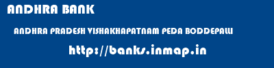 ANDHRA BANK  ANDHRA PRADESH VISHAKHAPATNAM PEDA BODDEPALLI   banks information 